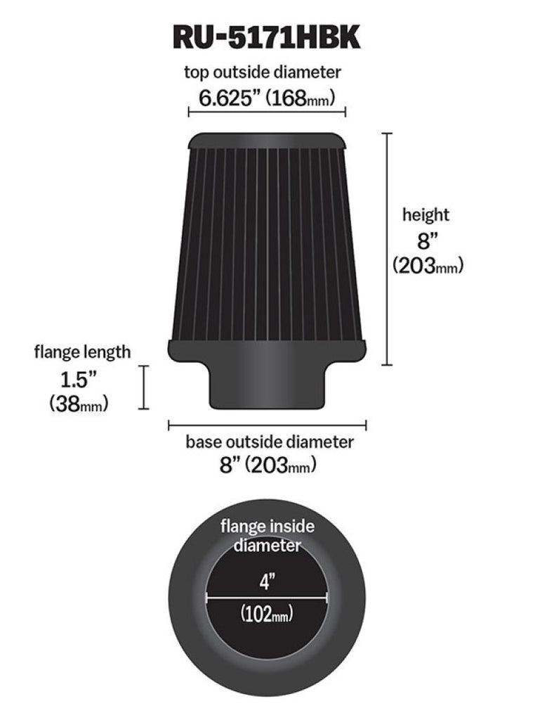 K&N Engineering Universal Rubber Round Tapered Air Filter - 4 inch Flange ID, 8 inch Base OD, 6.625 inch Top OD, 8 inch Height (Part Number: knnRU-5171HBK)
