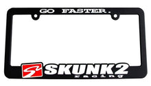 Load image into Gallery viewer, Skunk2 Racing Go Faster License Plate Frame - Black with Red and White Logo